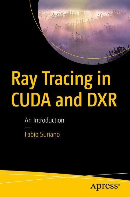 Ray Tracing in CUDA and DXR: An Introduction