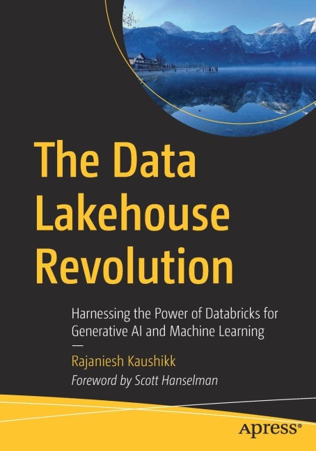 The Data Lakehouse Revolution: Harnessing the Power of Databricks for Generative AI and Machine Learning