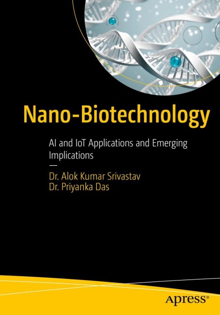 Nanobiotechnology: AI and IoT Applications and Emerging Implications