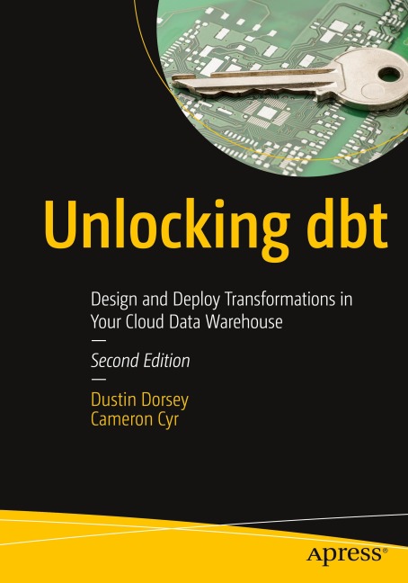 Unlocking dbt: Design and Deploy Transformations in Your Cloud Data Warehouse