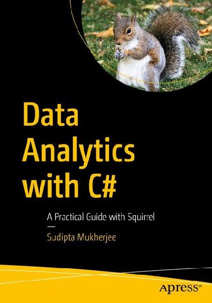 Data Analytics with C: A Practical Guide with Squirrel