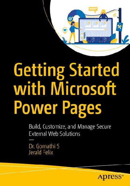 Getting Started with Microsoft Power Pages: Build, Customize, and Manage Secure External Web Solutions