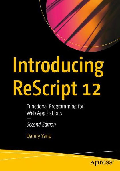 Introducing ReScript 12: Functional Programming for Web Applications