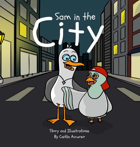 Sam in the City: An Unlikely Friendship Between a Seagull and a Pigeon | A Fun City Adventure Picture Book for Kids Ages 3-7