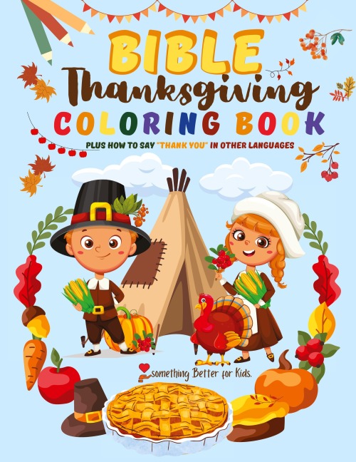 Bible Thanksgiving Coloring Book for Kids: With Bible Verses plus How to say Thank you in other languages