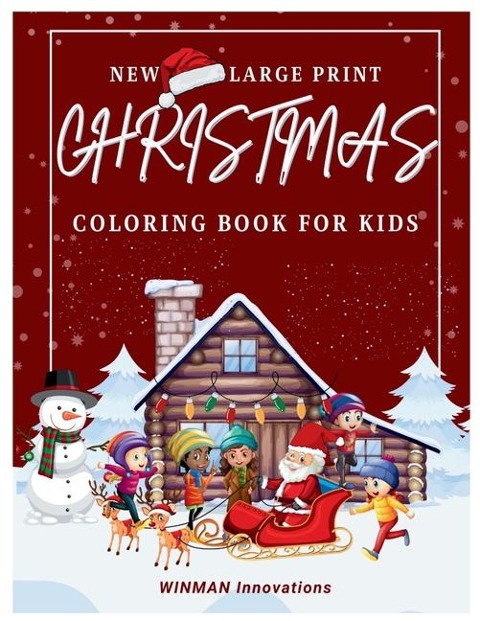 NEW LARGE PRINT CHRISTMAS COLORING BOOK FOR KIDS: 2023 and 2024