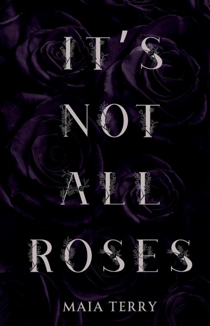 Its Not All Roses