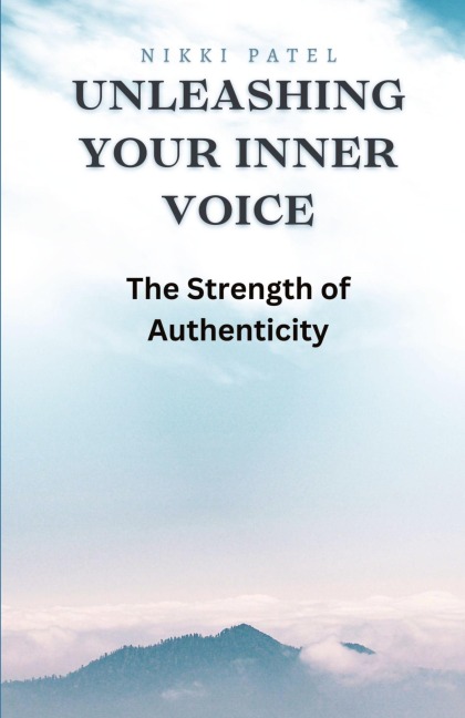 Unleashing Your Inner Voice: The Strength of Authenticity