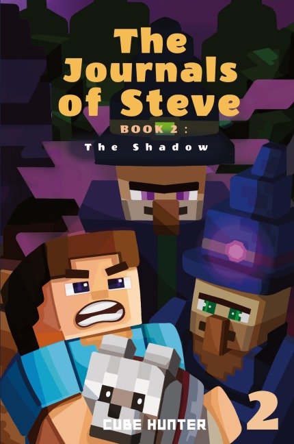 The Journals of Steve Book 2: The Shadow