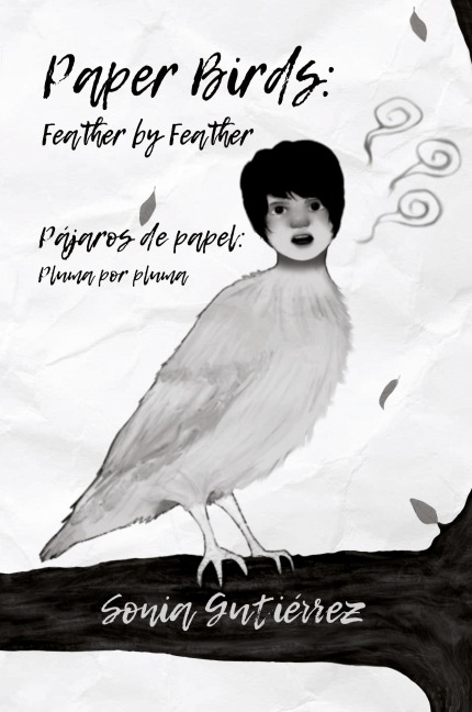Paper Birds: Feather by Feather / Pájaros de papel: Pluma por pluma