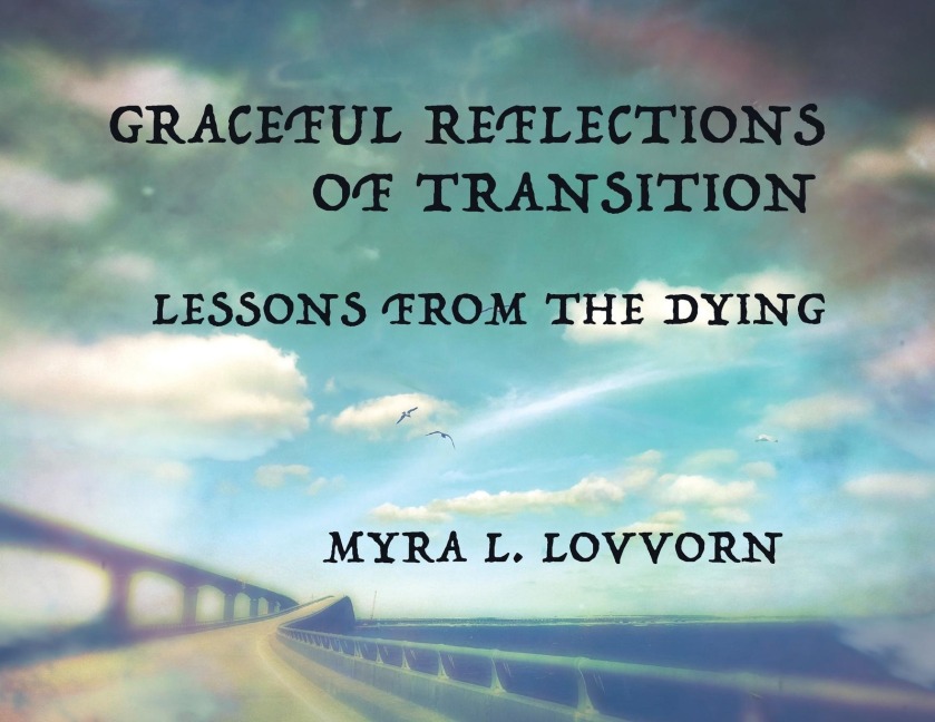 Graceful Reflections of Transition: Lessons from the Dying