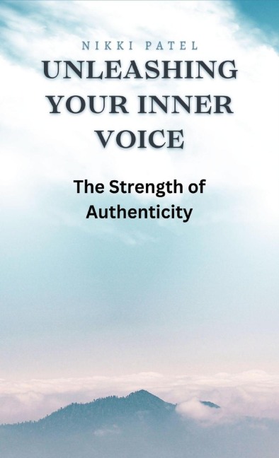 Unleashing Your Inner Voice: The Strength of Authenticity