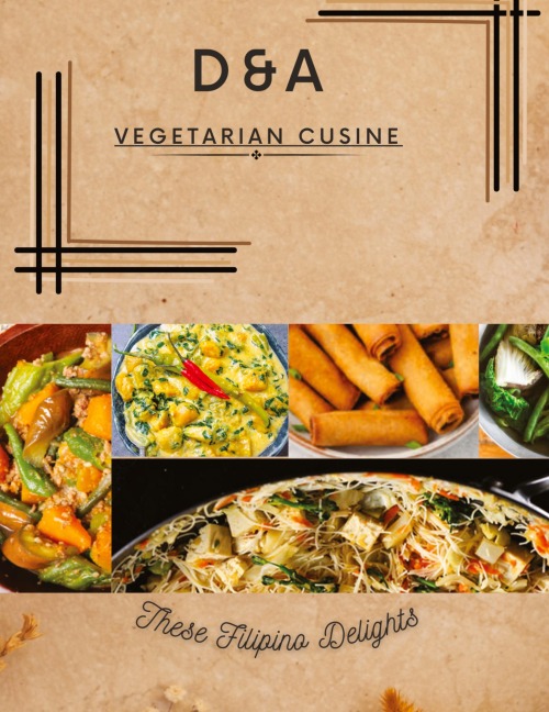 D&A Vegetarian Cuisine: These Filipino Delights