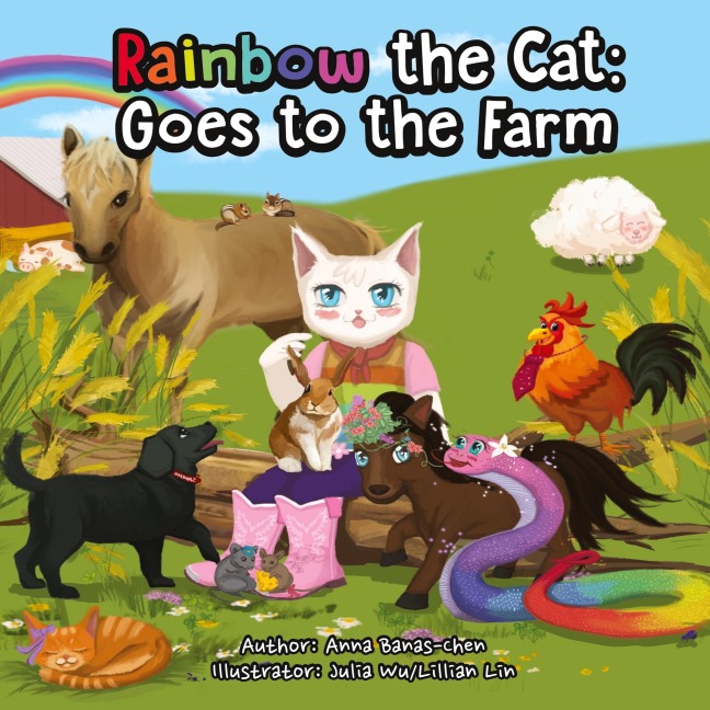 Rainbow the Cat: Goes to the Farm