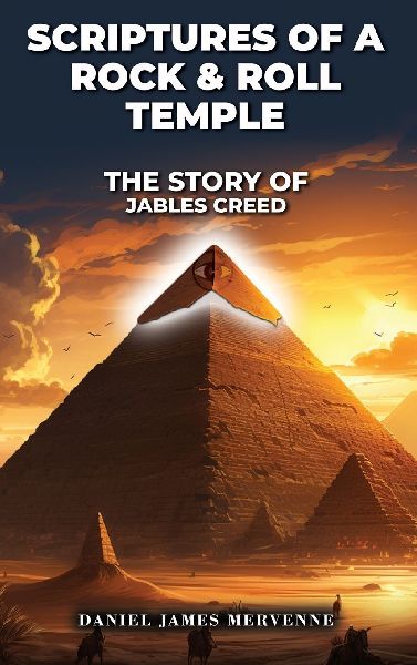 Scriptures of a Rock & Roll Temple The Story Of Jables Creed