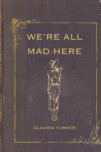 Were All Mad Here