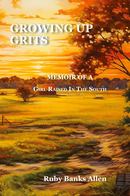 Growing Up Grits: A Memoir of a Girl Raised in the South