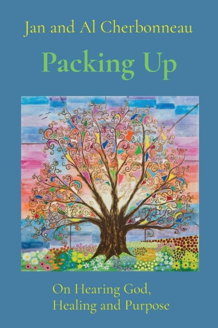 Packing Up: On Hearing God, Healing and Purpose