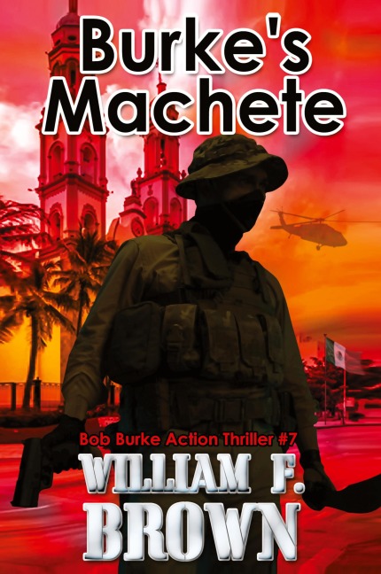 Burkes Machete, Bob Burke Suspense Thriller #7
