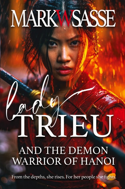Lady Trieu and the Demon Warrior of Hanoi