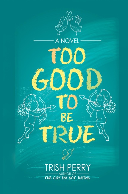 Too Good to Be True