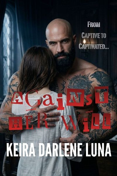 Against Her Will: From Captive to Captivated...