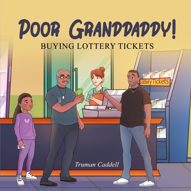 Poor Granddaddy: Buying Lottery Tickets