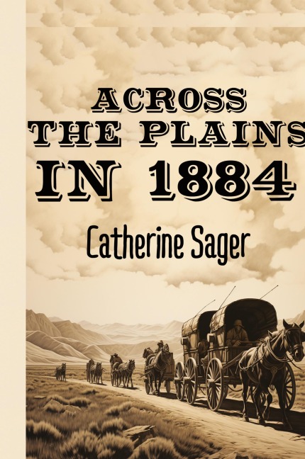 Across the Plains in 1884