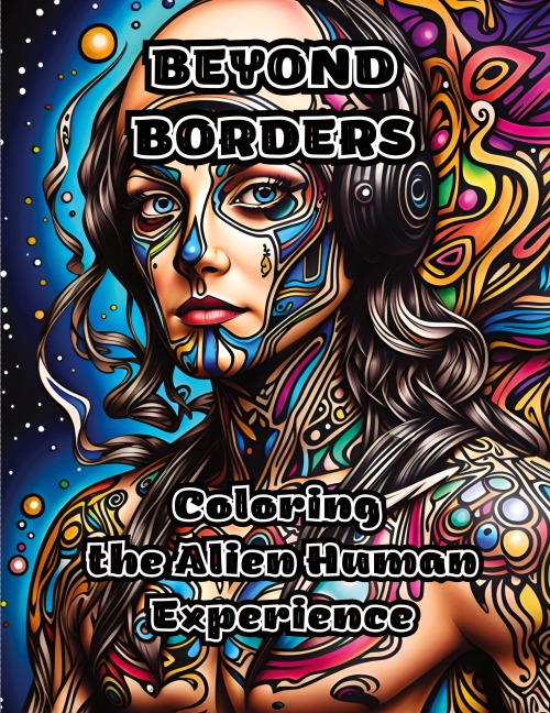 Beyond Borders: Coloring the Alien Human Experience