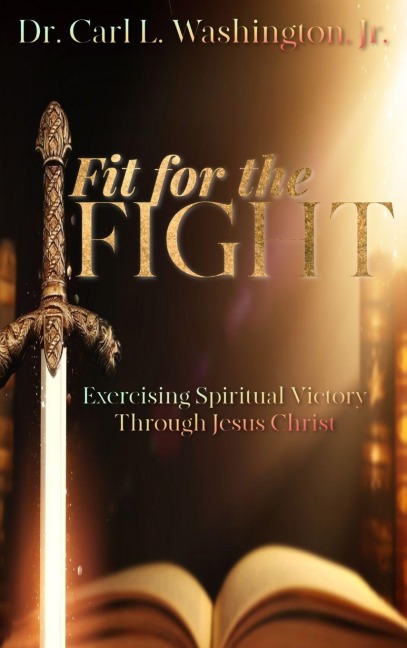 Fit for the FIGHT: Exercising Spiritual Victory through Jesus Christ