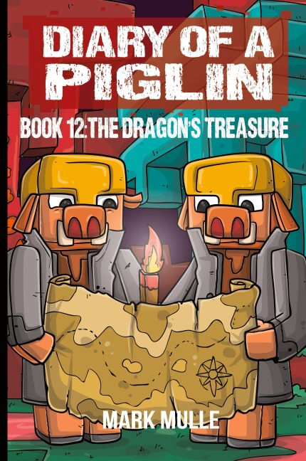 Diary of a Piglin Book 12: The Dragons Treasure