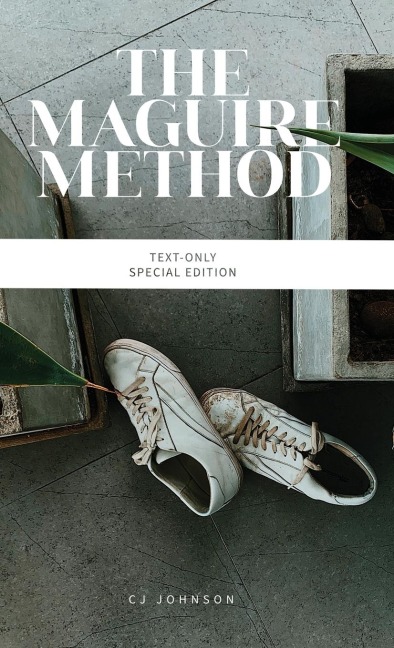 The Maguire Method: The Text-Only Edition