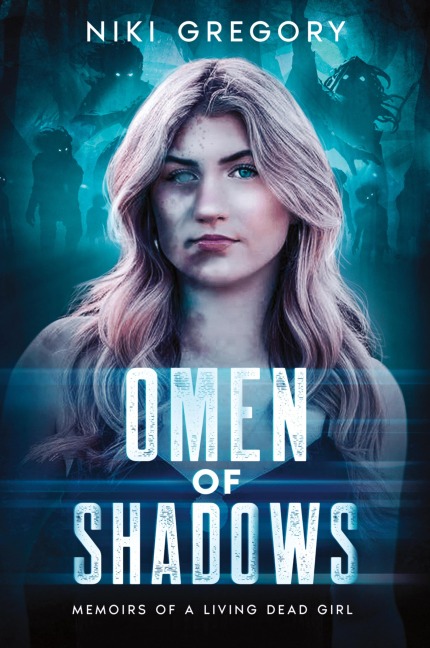 Omen Of Shadows: Memoirs Of A Living Dead Girl