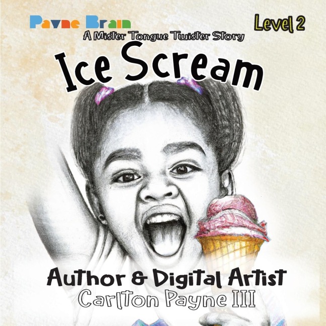 Ice Scream: A Mister Tongue Twister Story