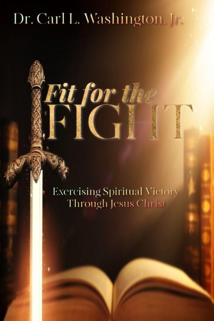 Fit for the FIGHT: Exercising Spiritual Victory through Jesus Christ