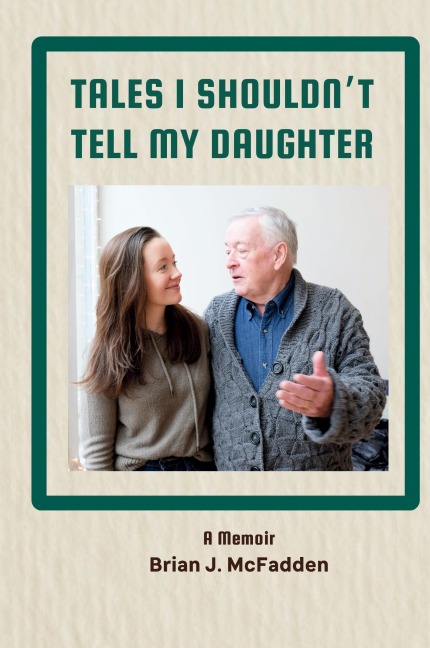 Tales I Shouldnt Tell My Daughter
