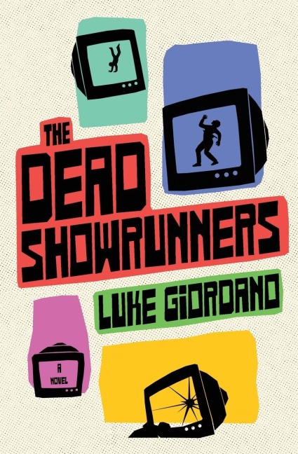 The Dead Showrunners: A Novel