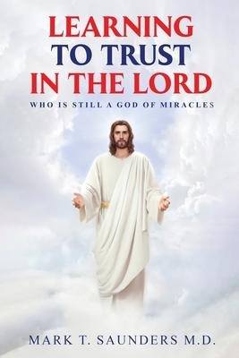 LEARNING TO TRUST IN THE LORD