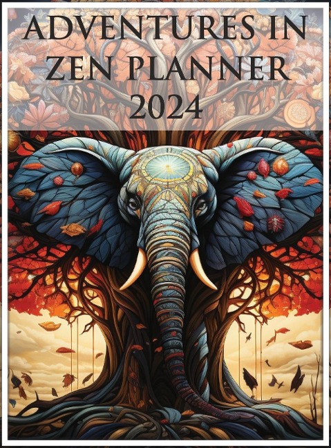 Adventures In Zen Planner: Your Guide to a Balanced and Fulfilling Journey 2024