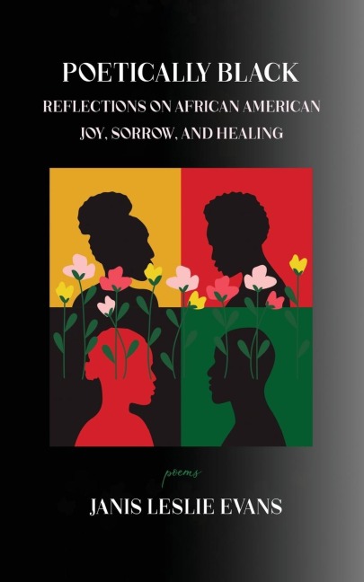 Poetically Black: Reflections on African American Joy, Sorrow, and Healing