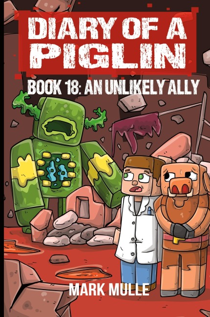 Diary of a Piglin Book 18: An Unlikely Ally