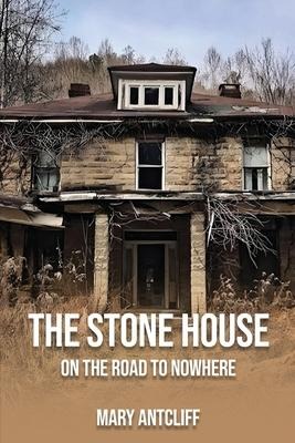 The Stone House: On the Road to Nowhere