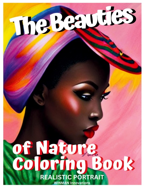THE BEAUTIES of NATURE COLORING BOOK: REALISTIC PORTRAIT