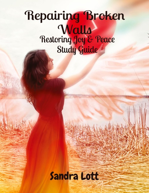 Repairing Broken Walls: Restoring Joy & Peace Study Guide