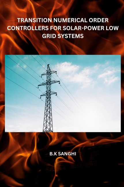 TRANSITION NUMERICAL ORDER CONTROLLERS FOR SOLAR-POWER LOW GRID SYSTEMS