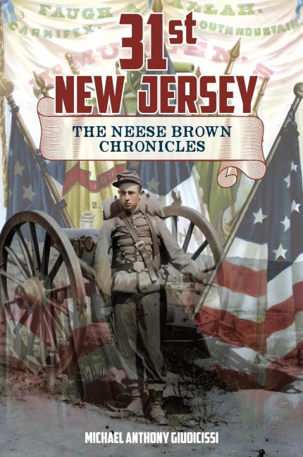 31st New Jersey, The Neese Brown Chronicles