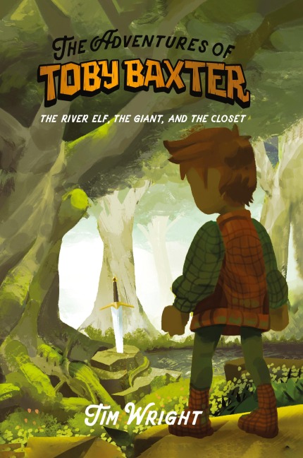 The Adventures of Toby Baxter: The River Elf, The Giant, And The Closet