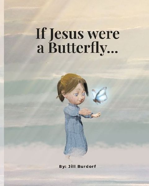 If Jesus were a Butterfly