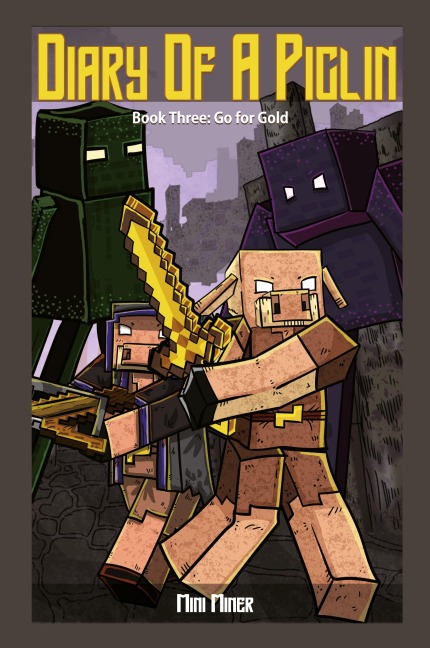 Diary of a Piglin Book 3: Go for Gold