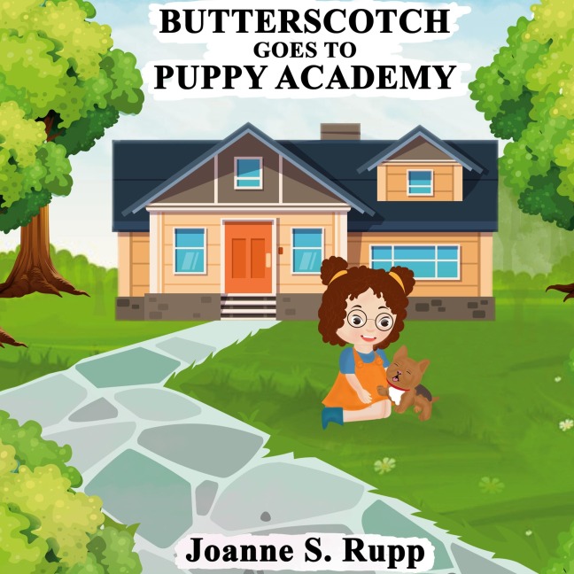 BUTTERSCOTCH GOES TO PUPPY ACADEMY